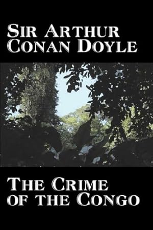 Seller image for The Crime of the Congo by Arthur Conan Doyle, History, Africa by Doyle, Arthur Conan [Paperback ] for sale by booksXpress