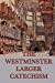 Seller image for The Westminster Larger Catechism [Soft Cover ] for sale by booksXpress