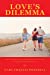 Seller image for Love's Dilemma [Soft Cover ] for sale by booksXpress