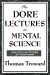 Imagen del vendedor de The Dore Lectures on Mental Science [Soft Cover ] a la venta por booksXpress
