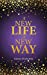 Immagine del venditore per A New Life A New Way [Soft Cover ] venduto da booksXpress