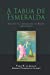 Seller image for A T¡bua de Esmeralda: Viajando pela Antiguidade com Hermes e Jesus Cristo (Portuguese Edition) [Soft Cover ] for sale by booksXpress