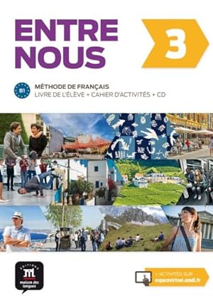 Seller image for Entre nous 3 livre de l'lve + cahier d'activits -Language: french for sale by GreatBookPrices
