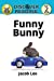 Seller image for Funny Bunny: Level 2 Reader (Discover Reading) [Soft Cover ] for sale by booksXpress
