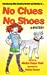 Seller image for No Clues No Shoes [Soft Cover ] for sale by booksXpress