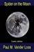 Bild des Verkufers fr Spider on the Moon: A poetry collection [Soft Cover ] zum Verkauf von booksXpress