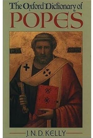 Seller image for The Oxford Dictionary of Popes (Oxford Paperback Reference) for sale by WeBuyBooks