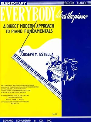 Seller image for Everybody Likes the Piano: A Direct Modern Approach to Piano Fundamentals - Book 3 (Paperback) for sale by Grand Eagle Retail