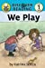 Bild des Verkufers fr We Play: Level 1 Reader (Discover Reading) [Soft Cover ] zum Verkauf von booksXpress