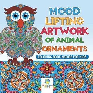 Seller image for Mood Lifting Artwork of Animal Ornaments Coloring Book Nature for Kids [Soft Cover ] for sale by booksXpress