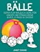 Seller image for B ¤lle: Super-Fun-Malbuch-Serie f ¼r Kinder und Erwachsene (Bonus: 20 Skizze Seiten) (German Edition) [Soft Cover ] for sale by booksXpress