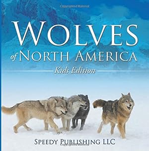 Seller image for Wolves Of North America (Kids Edition) [Soft Cover ] for sale by booksXpress