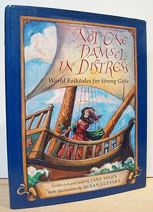 Seller image for Not One Damsel in Distress: World Folktales for Strong Girls for sale by The Bark of the Beech Tree
