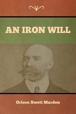 Image du vendeur pour An Iron Will by Marden, Orison Swett [Paperback ] mis en vente par booksXpress