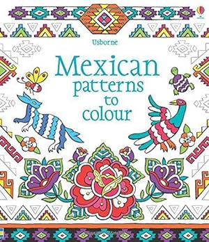 Imagen del vendedor de Mexican Patterns to Colour a la venta por WeBuyBooks