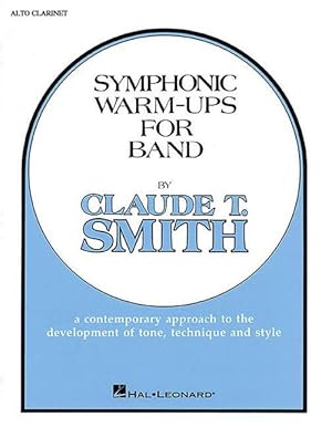 Immagine del venditore per Symphonic Warm-Ups for Band: E-Flat Alto Clarinet: A Contemporary Approach to the Development of Tone, Technique and Style (Paperback) venduto da Grand Eagle Retail