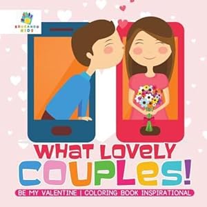Immagine del venditore per What Lovely Couples! Be My Valentine Coloring Book Inspirational [Soft Cover ] venduto da booksXpress