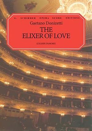 Bild des Verkufers fr The Elixir of Love : Opera Score Editions (Paperback) zum Verkauf von Grand Eagle Retail