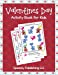 Immagine del venditore per Valentines Day Activity Book for Kids [Soft Cover ] venduto da booksXpress