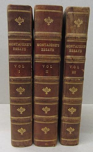 Essays of Michael Seigneur de Montaigne. In three books with marginal notes and quotations. And a...