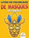 Image du vendeur pour Livre de coloriage de masques myst ©rieux (French Edition) [Soft Cover ] mis en vente par booksXpress