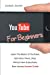 Immagine del venditore per Youtube For Beginners: Learn The Basics of Youtube, Get More Views, Likes, Attract New Subscribers, Earn Money Secrets Guide [Soft Cover ] venduto da booksXpress