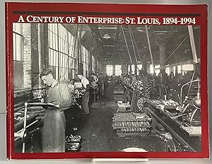 Immagine del venditore per A Century Of Enterprise: St. Louis, 1894-1994 venduto da Books Galore Missouri