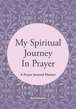 Seller image for My Spiritual Journey In Prayer - A Prayer Journal Planner by Activibooks [Paperback ] for sale by booksXpress