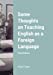 Immagine del venditore per Some Thoughts on Teaching English as a Foreign Language [Soft Cover ] venduto da booksXpress