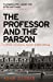Immagine del venditore per The Professor and the Parson: A Story of Desire, Deceit and Defrocking [Soft Cover ] venduto da booksXpress