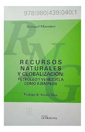 Seller image for Recursos Naturales Y Globalizacin : Petrleo Y Venezuela Como Ejemplos for sale by Guido Soroka Bookseller
