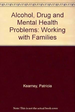 Immagine del venditore per Alcohol, Drug and Mental Health Problems: Working with Families venduto da WeBuyBooks