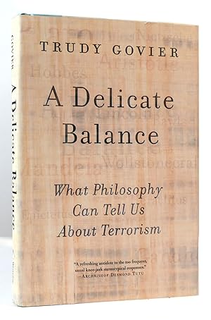 Imagen del vendedor de A DELICATE BALANCE What Philosophy Can Tell Us about Terrorism a la venta por Rare Book Cellar