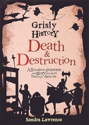 Bild des Verkufers fr Grisly History - Death and Destruction zum Verkauf von WeBuyBooks