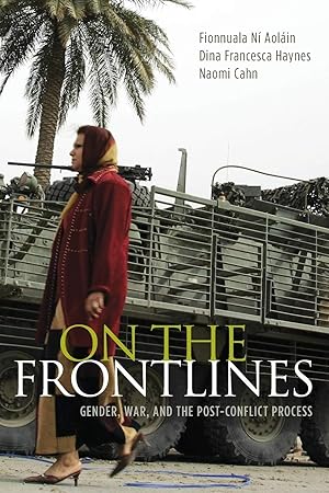 Seller image for On the Frontlines: Gender, War, and the Post-Conflict Process for sale by Lake Country Books and More