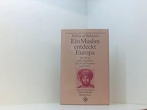 Bild des Verkufers fr Ein Muslim entdeckt Europa. Bericht ber seinen Aufenthalt in Paris 1826-1831 Bericht ber seinen Aufenthalt in Paris 1826 - 1831 zum Verkauf von Book Broker