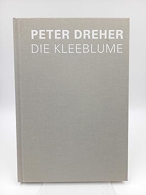 Bild des Verkufers fr Peter Dreher: Die Kleeblume (Katalog der Einzelausstellung Peter Dreher - Die Kleeblume (1976 - 2012) in der Galerie Wagner + Partner, Berlin) zum Verkauf von Antiquariat Smock