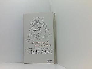 Bild des Verkufers fr Ein Mann spielt um sein Leben: Mario Adorfs schnste Geschichten die schnsten Geschichten zum Verkauf von Book Broker
