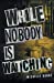Imagen del vendedor de While Nobody Is Watching [Soft Cover ] a la venta por booksXpress