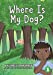 Seller image for Where Is My Dog? [Soft Cover ] for sale by booksXpress