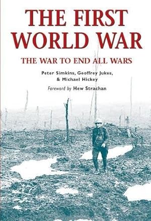Bild des Verkufers fr The First World War: The War to End All Wars (Essential Histories Specials) zum Verkauf von WeBuyBooks