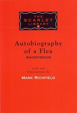 Seller image for Autobiography of a Flea (Scarlet Library) (Illustrated) for sale by WeBuyBooks