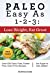 Imagen del vendedor de Paleo Easy As 1-2-3: Lose Weight, Eat Great [Soft Cover ] a la venta por booksXpress