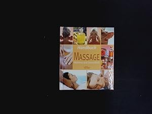 Bild des Verkufers fr Handbuch Massage. Wellness und Gesundheit. zum Verkauf von Antiquariat Bookfarm