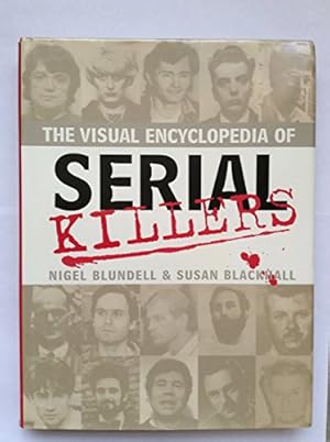 Bild des Verkufers fr Visual Encyclopedia of Serial Killers zum Verkauf von WeBuyBooks