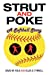 Immagine del venditore per Strut and Poke: A Softball Story [Soft Cover ] venduto da booksXpress