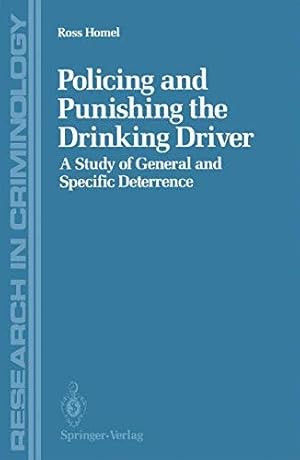 Seller image for Policing and Punishing the Drinking Driver: A Study of General and Specific Deterrence (Research in Criminology) for sale by WeBuyBooks