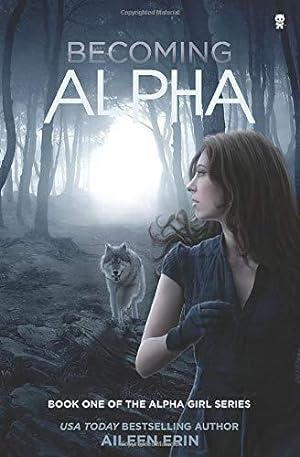 Image du vendeur pour Becoming Alpha (Alpha Girl) mis en vente par WeBuyBooks