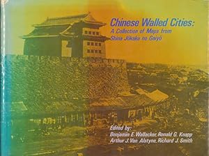 Chinese walled cities: A collection of maps from Shine jo?kaku no gaiyo?