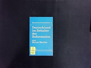 Immagine del venditore per Deutschland im Zeitalter der Reformation. Deutsche Geschichte 4. venduto da Antiquariat Bookfarm